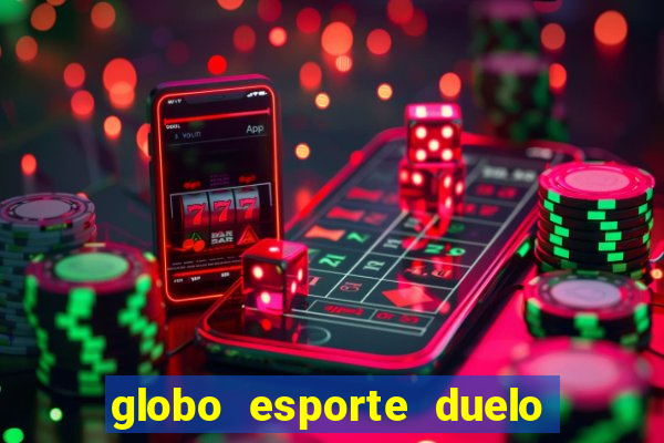 globo esporte duelo dos sonhos